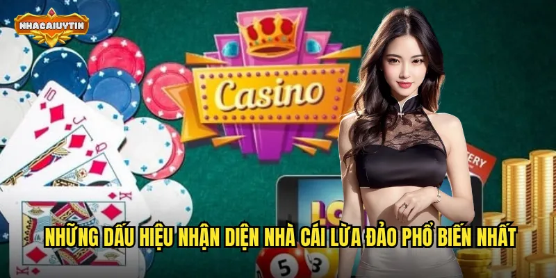 Bí Kíp Cách Nhận Biết Nhà Cái Lừa Đảo - Bảo Vệ Tài Khoản Cùng Nhacaiuytin 1 Những dấu hiệu nhận diện nhà cái lừa đảo phổ biến nhất